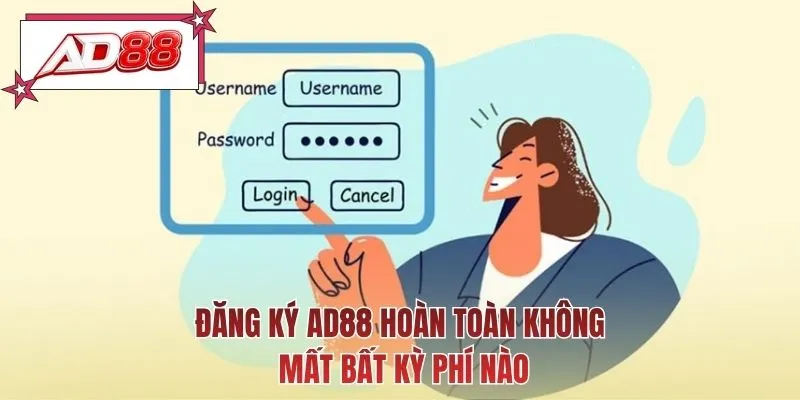 Đăng ký AD88 hoàn toàn không mất bất kỳ phí nào