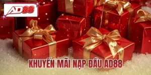 Khuyến Mãi Nạp Đầu AD88 - Mới Nhất Bùng Nổ Quà Khủng