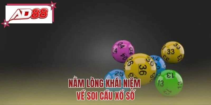 Nằm lòng khái niệm về soi cầu xổ số
